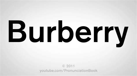 burberry pronounce|burberry pronunciation in american.